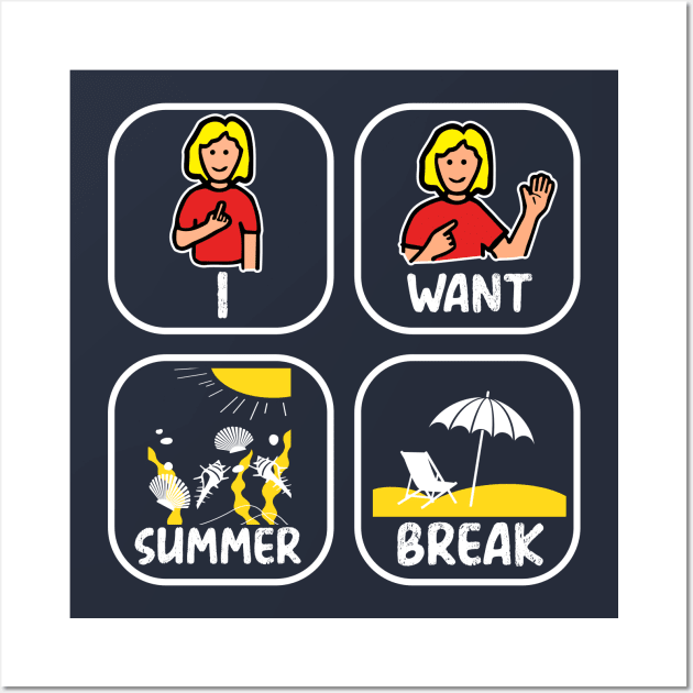 funny saying Speech Language Pathologist I Want Summer Break Teacher Wall Art by Gaming champion